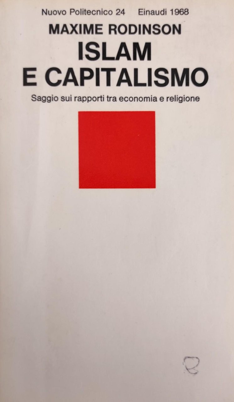 ISLAM E CAPITALISMO. SAGGIO SUI RAPPORTI TRA ECONOMIA E RELIGIONE