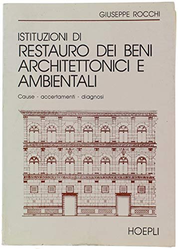 ISTITUZIONI DI RESTAURO DEI BENI ARCHITETTONICI E AMBIENTALI