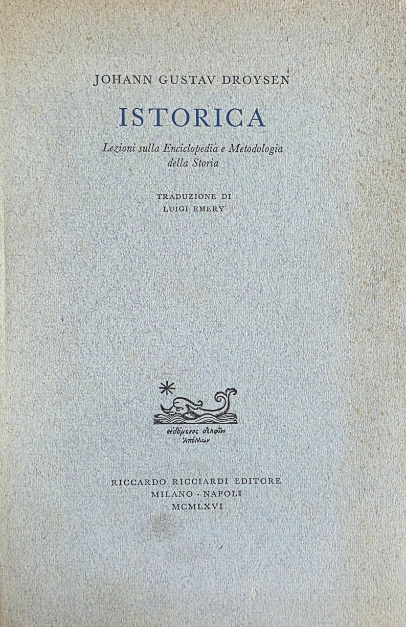 ISTORICA. LEZIONI SULL' ENCICLOPEDIA E METODOLOGIA DELLA STORIA
