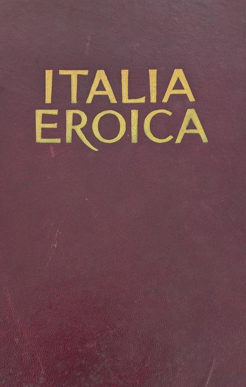 ITALIA EROICA