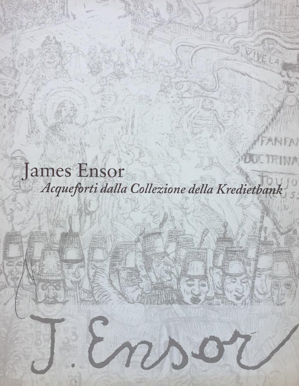 JAMES ENSOR ACQUEFORTI DALLA COLLEZIONE DELLA KREDIETBANK