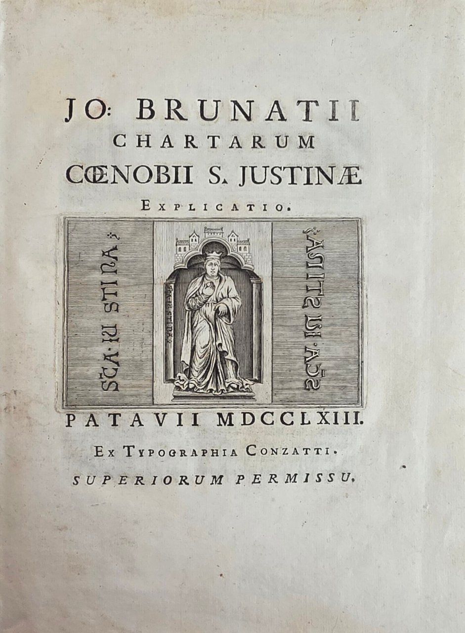 JO. BRUNATII CHARTARUM COENOBII S. JUSTINAE EXPLICATIO | Immagine principale