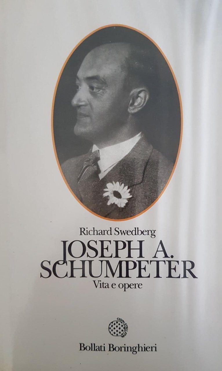JOSEPH A. SCHUMPETER. VITA E OPERE