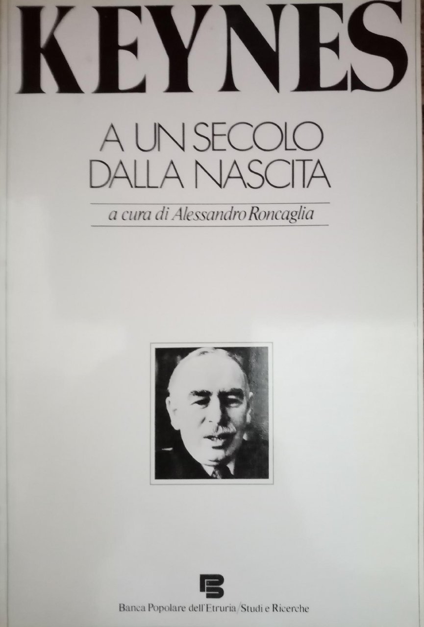 KEYNES A UN SECOLO DALLA NASCITA