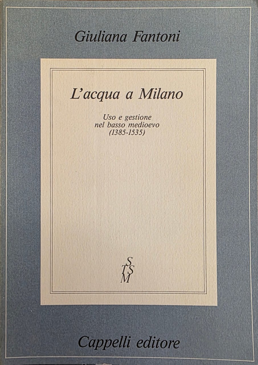 L' ACQUA A MILANO. USO E GESTIONE NEL BASSO MEDIOEVO … | Immagine principale