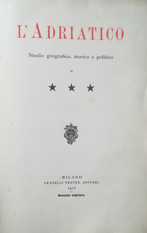 L' ADRIATICO. STUDIO GEOGRAFICO, STORICO E POLITICO