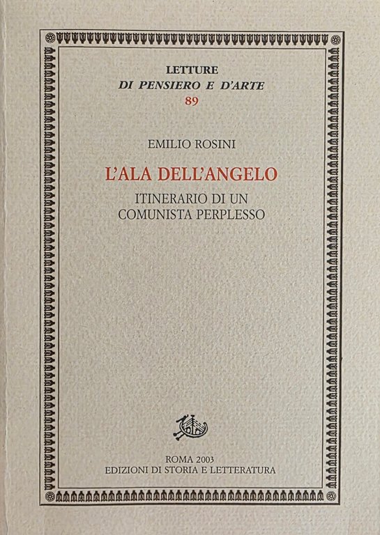 L' ALA DELL' ANGELO. ITINERARIO DI UN COMUNISTA PERPLESSO | Immagine Gallery 2