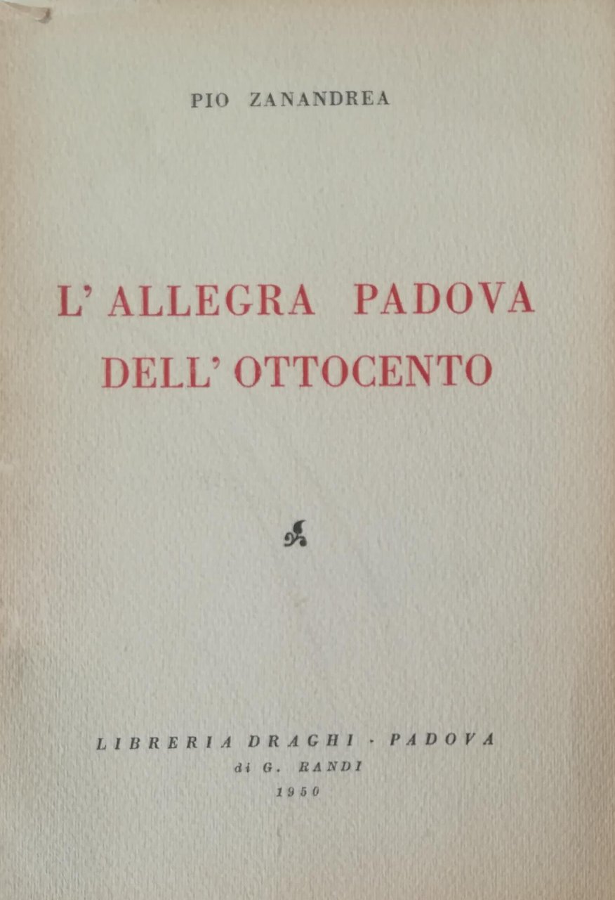 L' ALLEGRA PADOVA DELL' OTTOCENTO