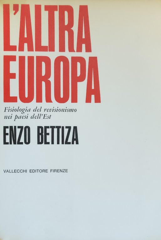 L' ALTRA EUROPA. FISIOLOGIA DEL REVISIONISMO NEI PAESI DELL' EST