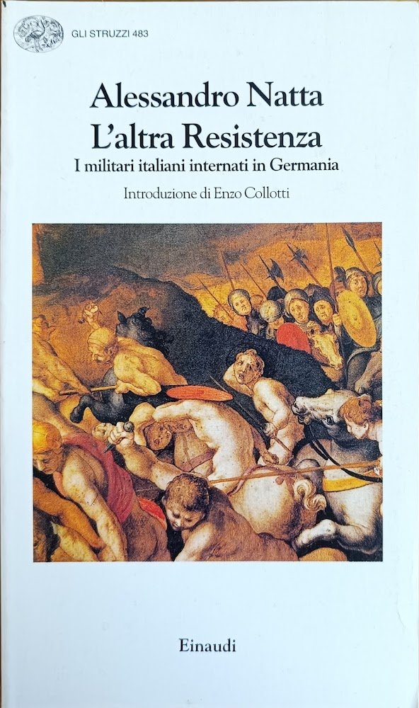 L'ALTRA RESISTENZA. I MILITARI ITALIANI INTERNATI IN GERMANIA
