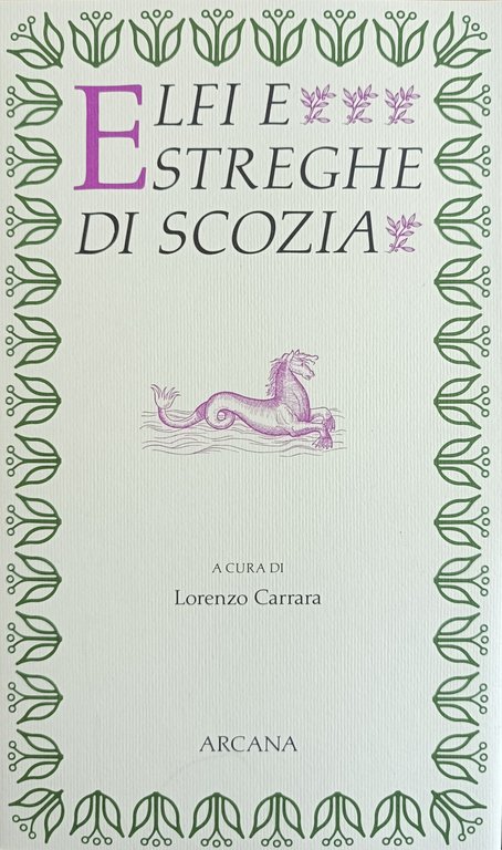 L' ANTICA ALBIONE. ELFI E STREGHE DI SCOZIA. FIABE INGLESI …