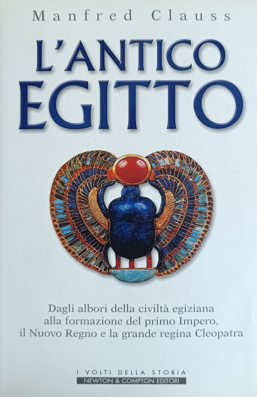 L' ANTICO EGITTO. DAGLI ALBORI DELLA CIVILTÀ EGIZIANA ALLA FORMAZIONE …