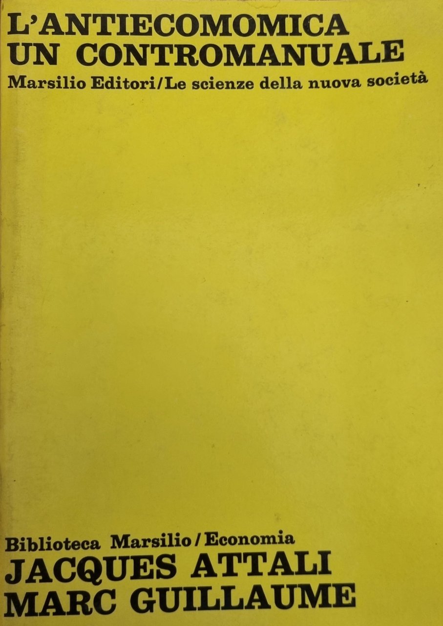 L'ANTIECONOMICA. UN CONTROMANUALE