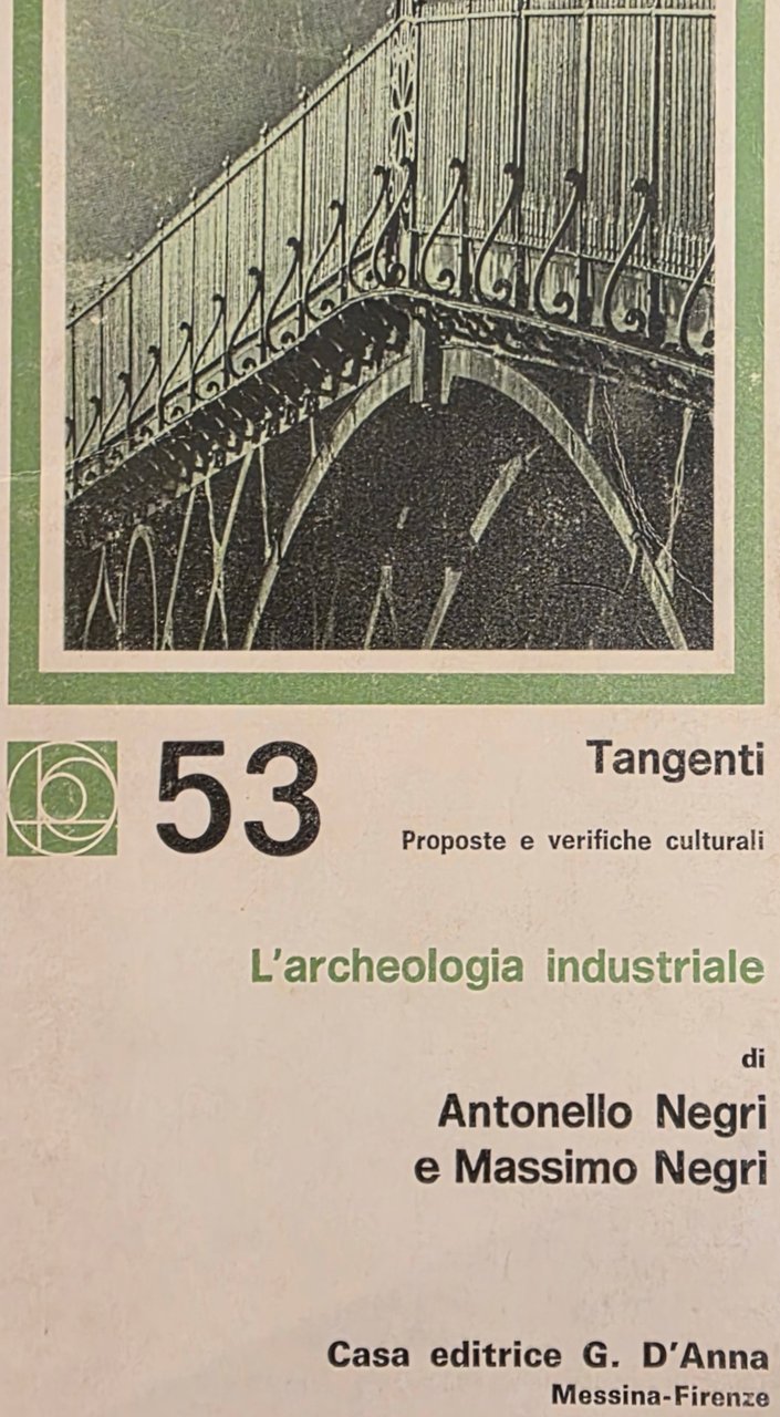L' ARCHEOLOGIA INDUSTRIALE | Immagine principale