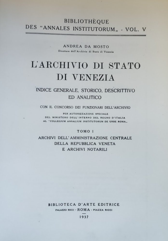 L'ARCHIVIO DI STATO DI VENEZIA. INDICE GENERALE, STORICO, DESCRITTIVO ED …