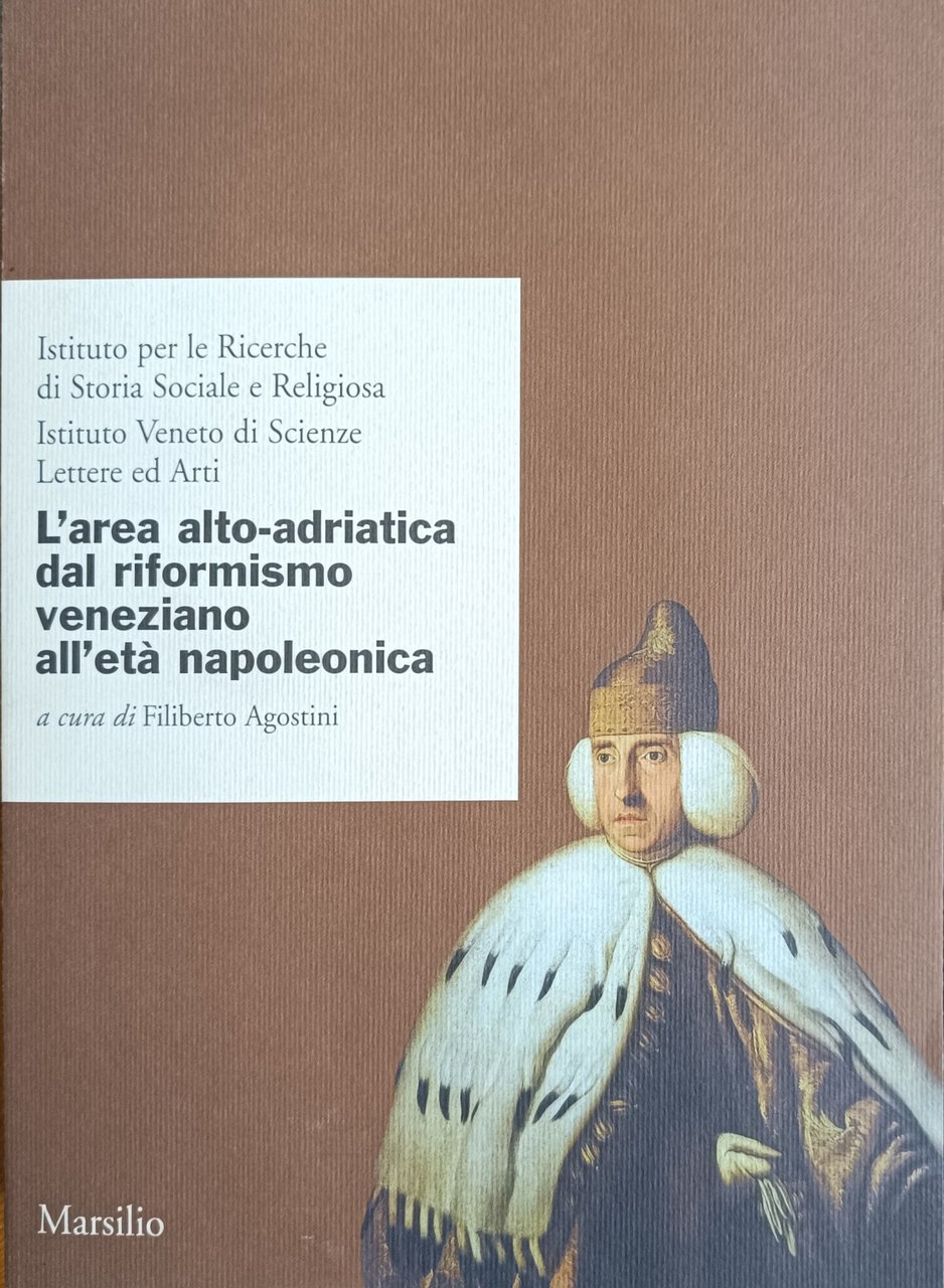 L' AREA ALTO-ADRIATICA DAL RIFORMISMO VENEZIANO ALL' ETÀ NAPOLEONICA | Immagine principale