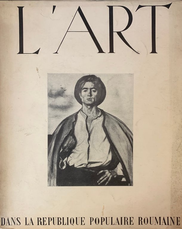 L'ART DANS LA REPUBLIQUE POPULAIRE ROUMAINE