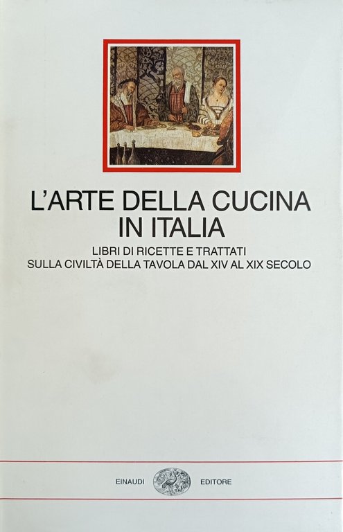 L' ARTE DELLA CUCINA IN ITALIA. LIBRI DI RICETTE E …