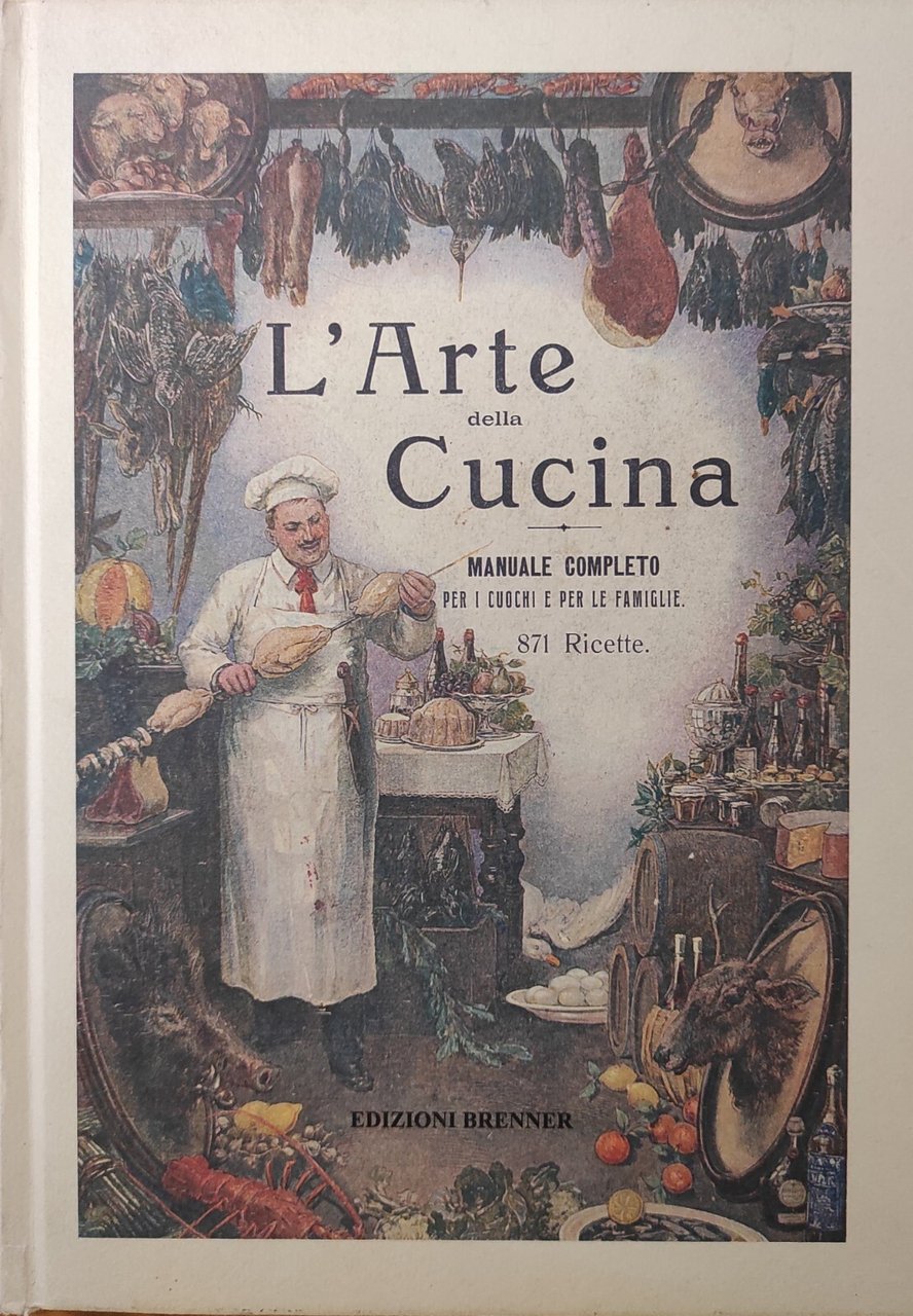 L' ARTE DELLA CUCINA. MANUALE COMPLETO PER I CUOCHI E … | Immagine principale