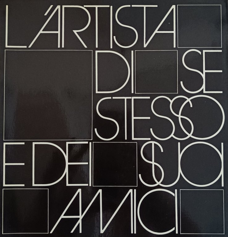 L'ARTISTA DI SE STESSO E DEI SUOI AMICI. GIOVANI ARTISTI …