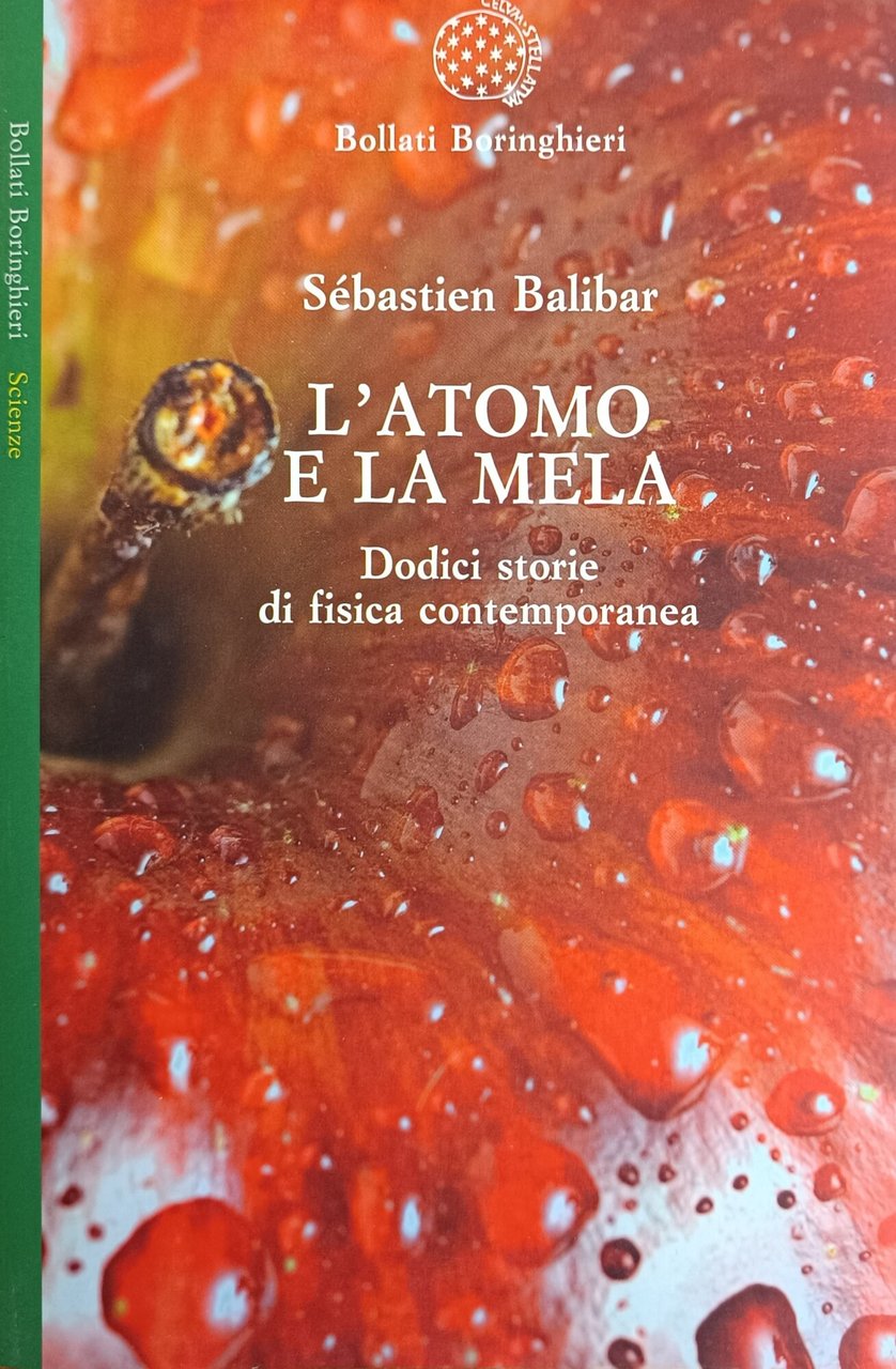 L'ATOMO E LA MELA. DODICI STORIE DI FISICA CONTEMPORANEA