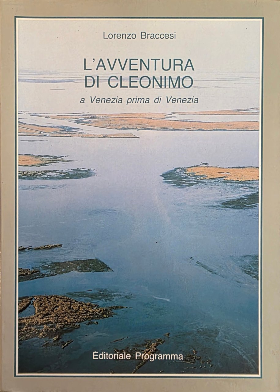 L' AVVENTURA DI CLEONIMO. A VENEZIA PRIMA DI VENEZIA
