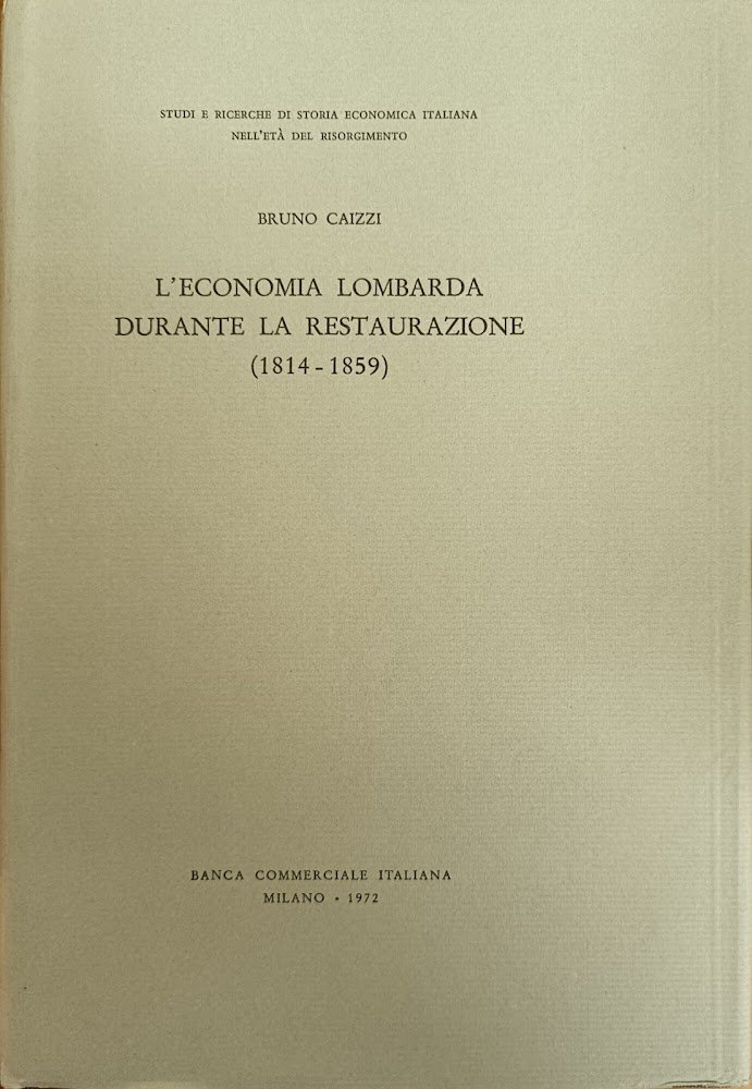 L'ECONOMIA LOMBARDA DURANTE LA RESTAURAZIONE (1814 - 1859)