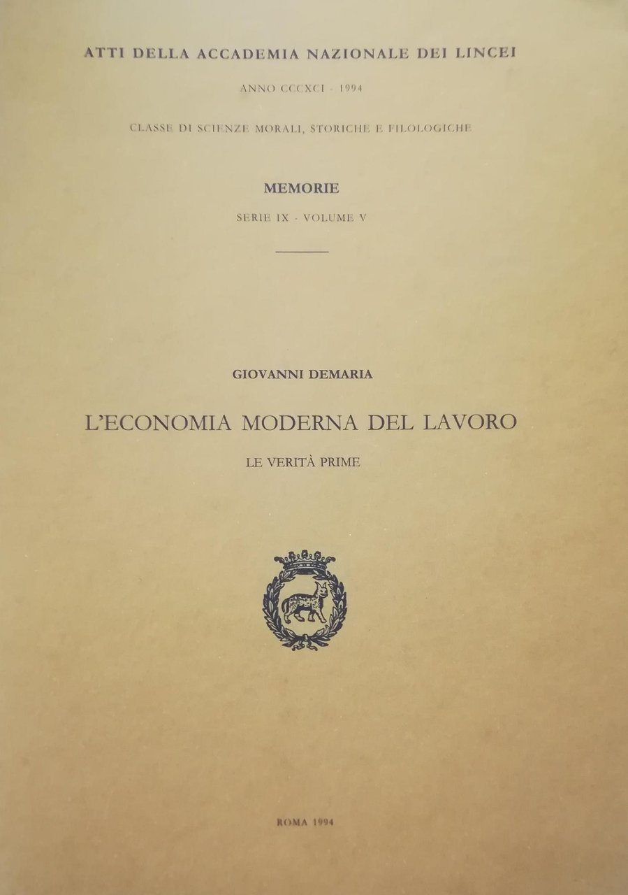 L' ECONOMIA MODERNA DEL LAVORO. LE VERITA' PRIME