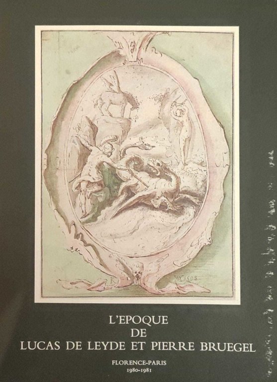 L' EPOQUE DE LUCAS DE LEYDE ET PIERRE BRUEGEL