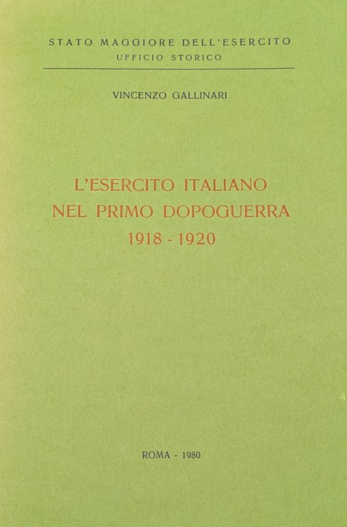 L' ESERCITO ITALIANO NEL PRIMO DOPOGUERRA 1918 - 1920