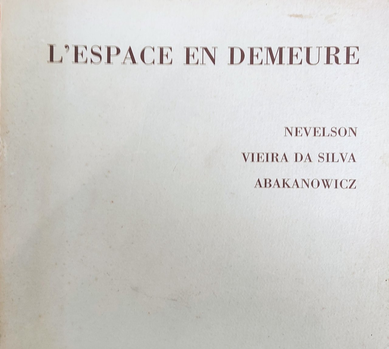 L'ESPACE EN DEMEURE. NEVELSON, VIEIRA DA SILVA, ABAKANOWICZ | Immagine principale