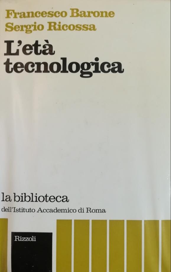 L'ETÀ TECNOLOGICA