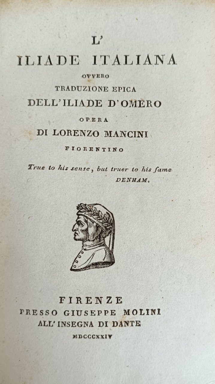 L' ILIADE ITALIANA OVVERO TRADUZIONE EPICA DELL' ILIADE D' OMERO