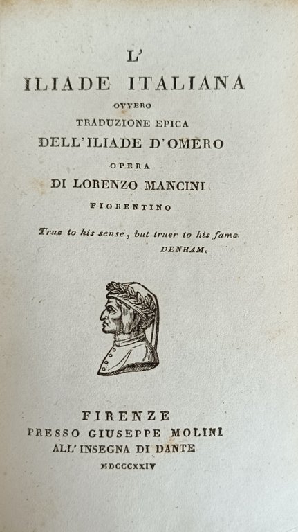 L' ILIADE ITALIANA OVVERO TRADUZIONE EPICA DELL' ILIADE D' OMERO