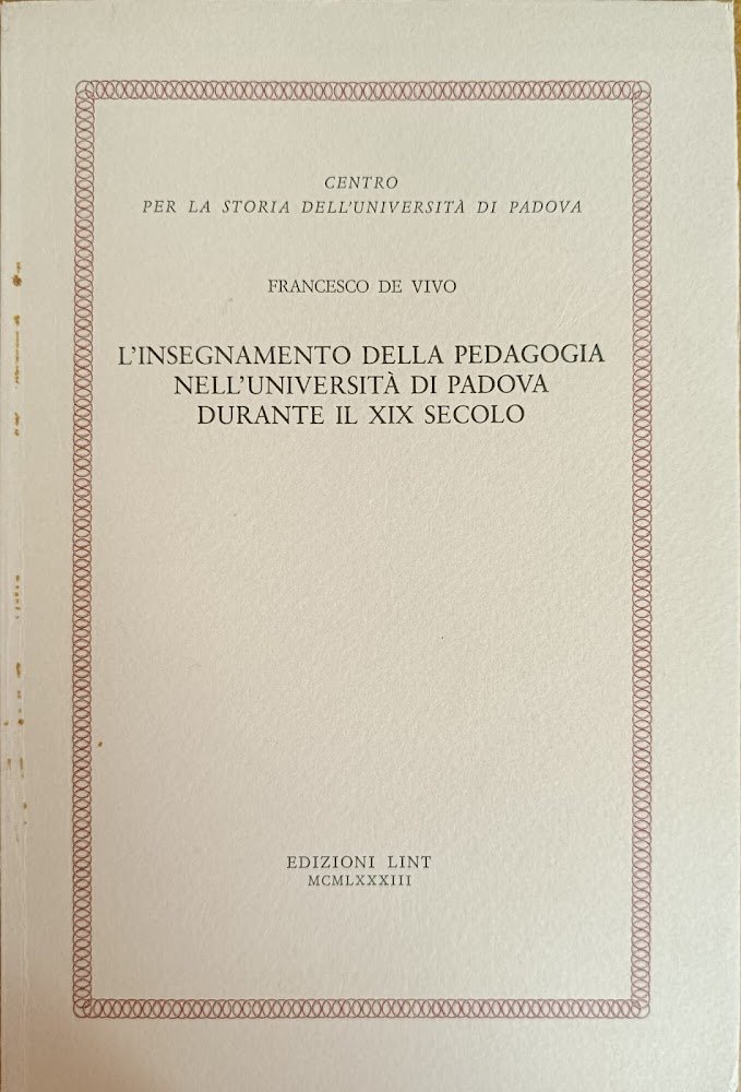 L'INSEGNAMENTO DELLA PEDAGOGIA NELL'UNIVERSITA' DI PADOVA DURANTE IL XIX SECOLO