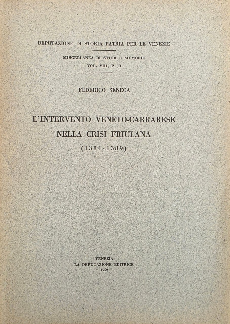 L' INTERVENTO VENETO - CARRARESE NELLA CRISI FRIULANA (1384 - … | Immagine principale