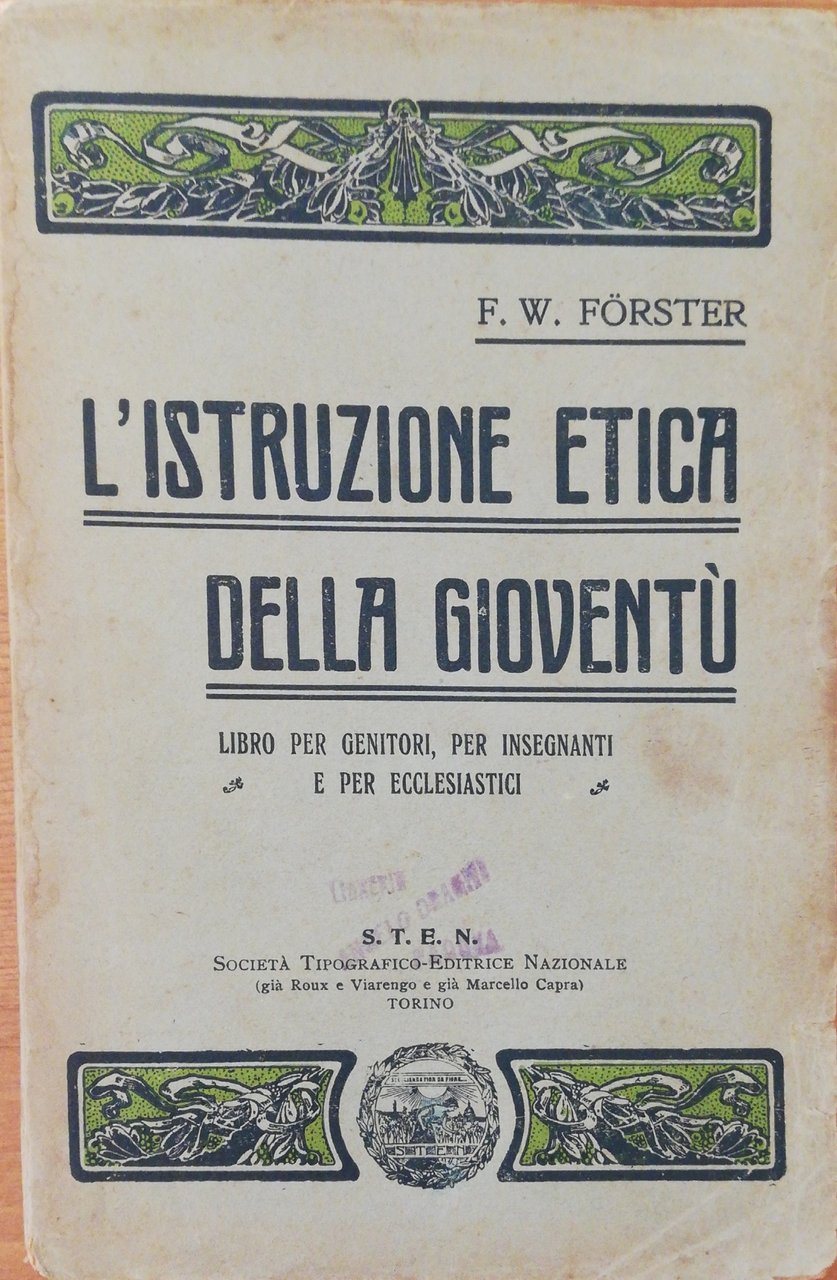 L' ISTRUZIONE ETICA DELLA GIOVENTÙ. LIBRO PER GENITORI, PER INSEGNANTI …