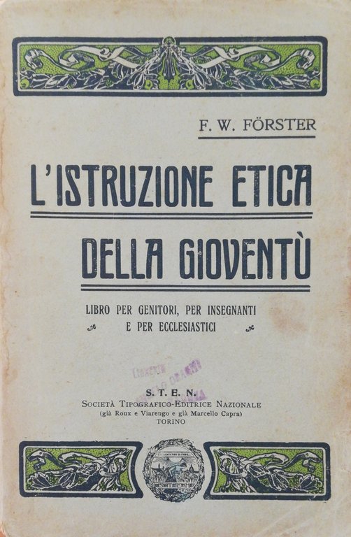 L' ISTRUZIONE ETICA DELLA GIOVENTÙ. LIBRO PER GENITORI, PER INSEGNANTI …