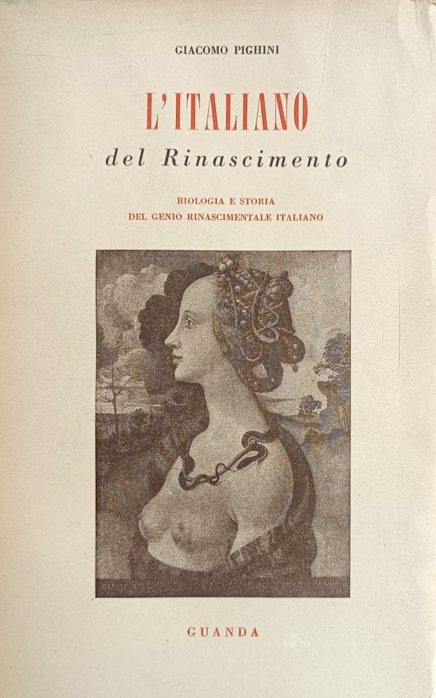 L'ITALIANO DEL RINASCIMENTO. BIOLOGIA E STORIA DEL GENIO RINASCIMENTALE ITALIANO