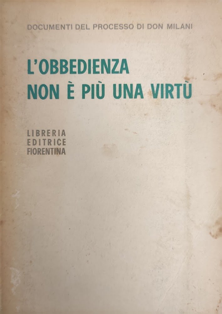 L'OBBEDIENZA NON E PIU' UNA VIRTU'