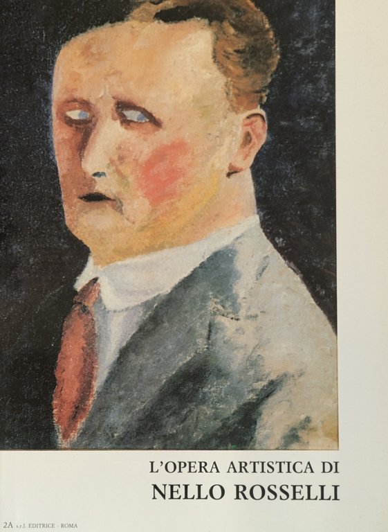 L'OPERA ARTISTICA DI NELLO ROSSELLI