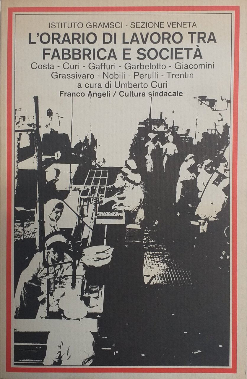 L' ORARIO DI LAVORO TRA FRABBRICA E SOCIETÀ