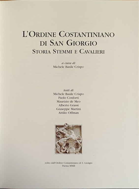 L'ORDINE COSTANTINIANO DI SAN GIORGIO. STORIA, STEMMI E CAVALIERI