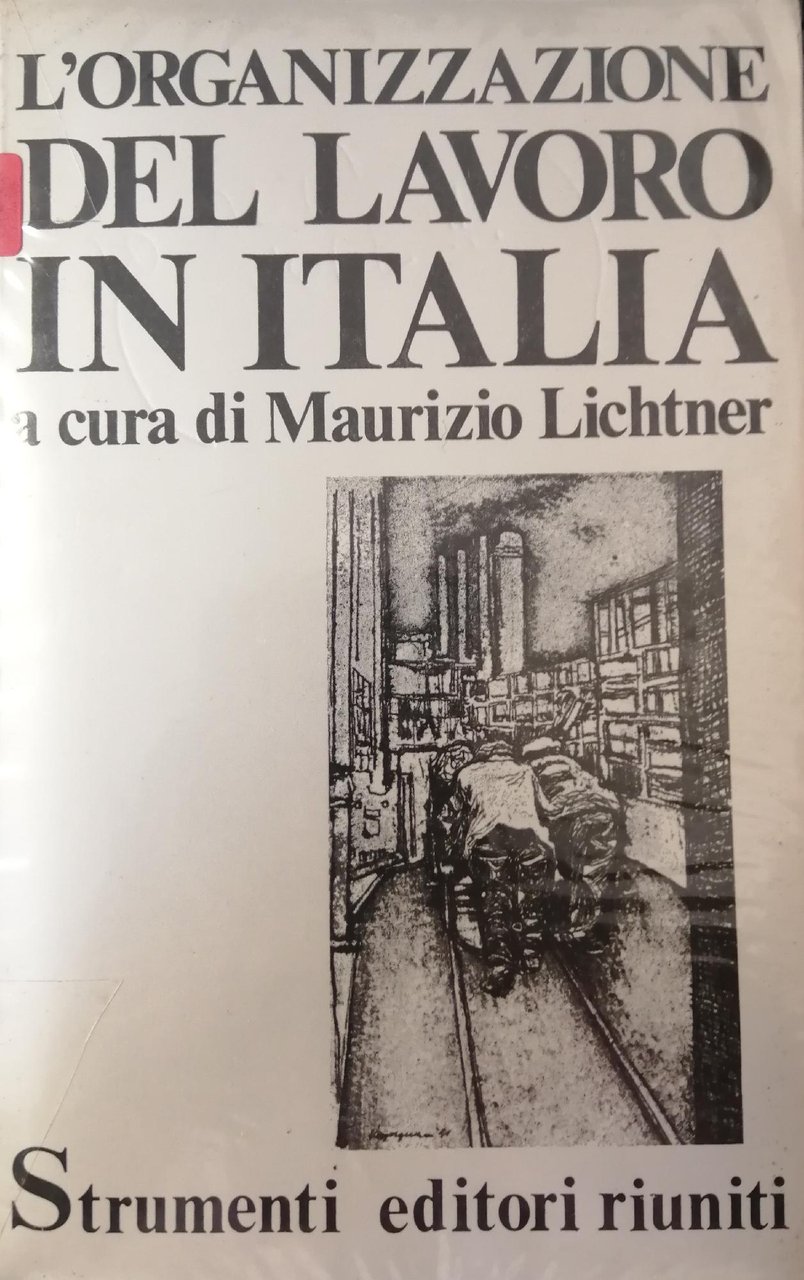 L'ORGANIZZAZIONE DEL LAVORO IN ITALIA