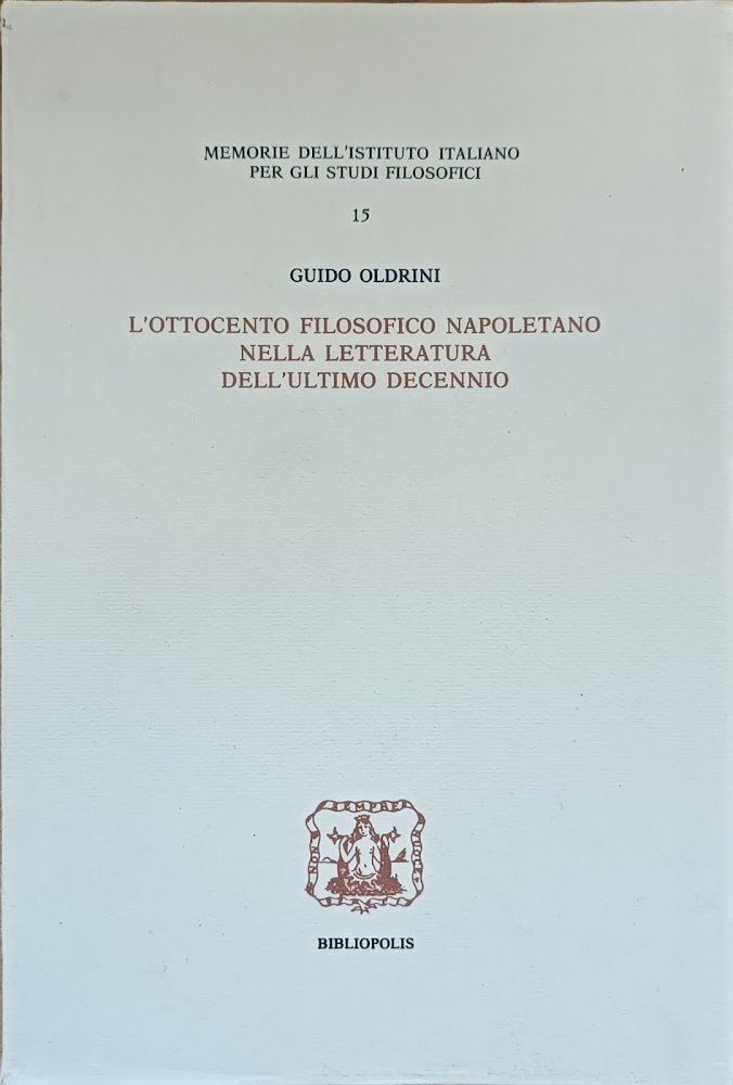 L'OTTOCENTO FILOSOFICO NAPOLETANO NELLA LETTERATURA DELL'ULTIMO DECENNIO