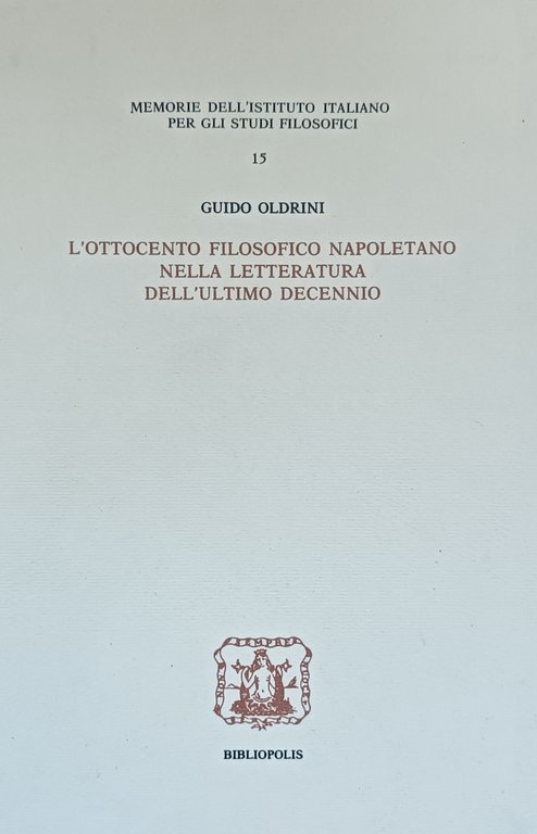 L'OTTOCENTO FILOSOFICO NAPOLETANO NELLA LETTERATURA DELL'ULTIMO DECENNIO