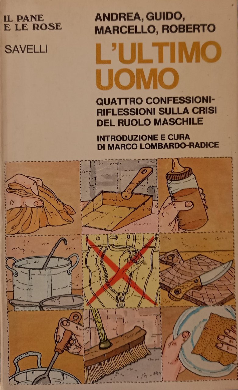 L'ULTIMO UOMO. QUATTRO CONFESSIONI-RIFLESSIONI SULLA CRISI DEL RUOLO MASCHILE