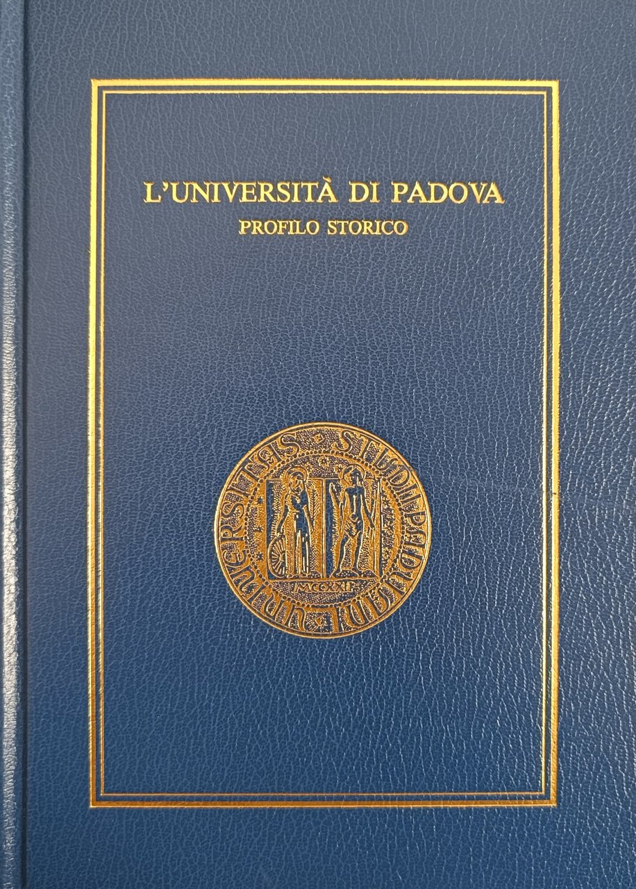 L' UNIVERSITÀ DI PADOVA. PROFILO STORICO