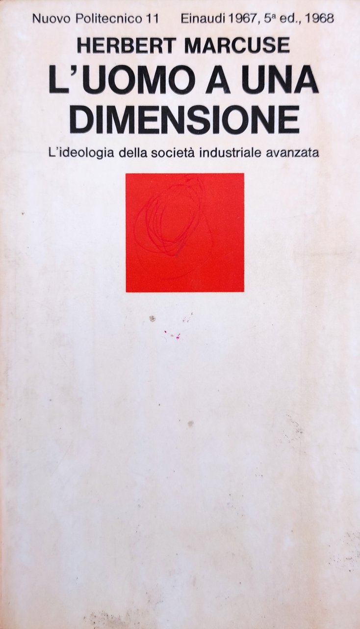 L' UOMO A UNA DIMENSIONE. L' IDEOLOGIA DELLA SOCIETÀ INDUSTRIALE … | Immagine principale