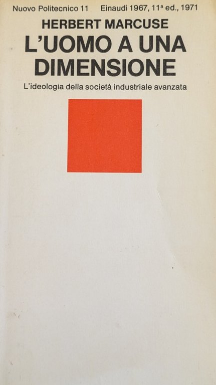 L' UOMO A UNA DIMENSIONE. L' IDEOLOGIA DELLA SOCIETÀ INDUSTRIALE … | Immagine Gallery 2